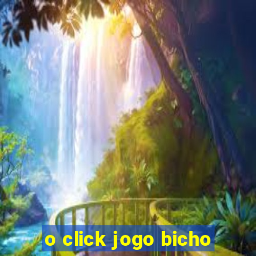 o click jogo bicho